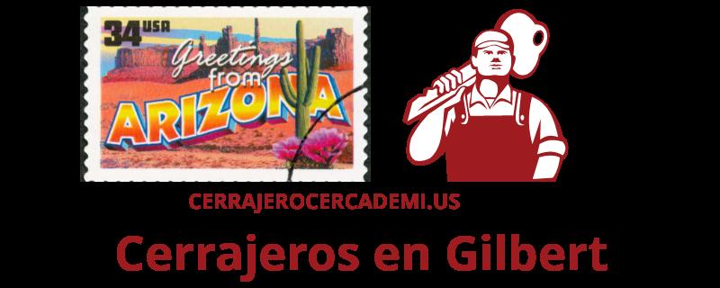Cerrajeros en Gilbert